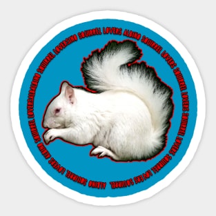 albino squirrel lovers Sticker